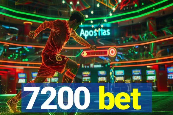 7200 bet